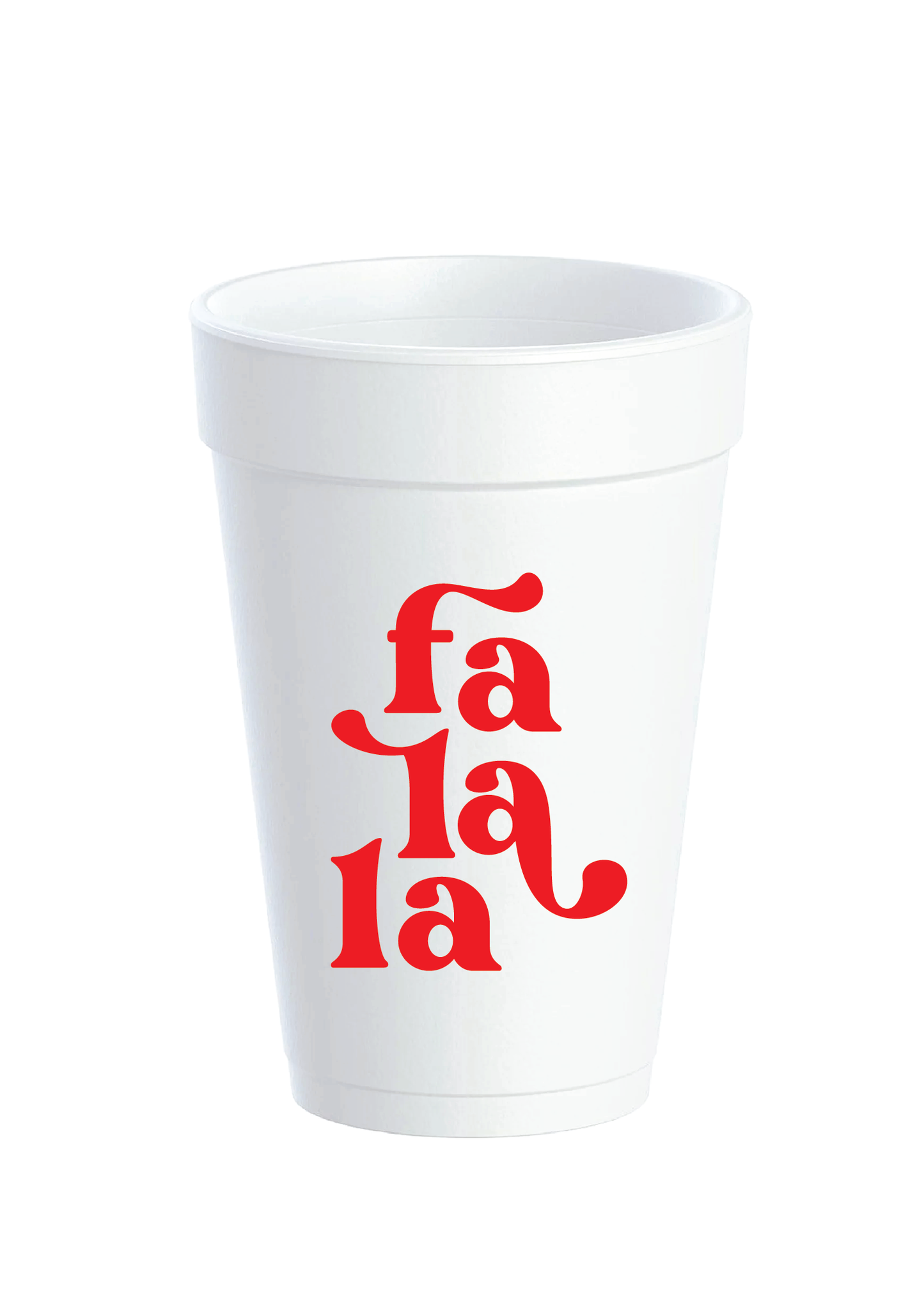 Fa La La – Holiday Styrofoam Cups (20 oz)
